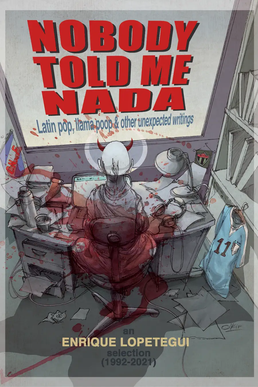 NOBODY TOLD ME NADA: Latin Pop, Llama Poop & Other Unexpected Writings Image